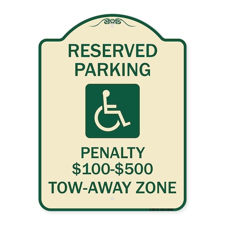 Signmission Reserved Parking Penalty $100 to $500 Tow-Away Zone withAluminum Sign, 24" x 18", TG-1824-22989 A-DES-TG-1824-22989